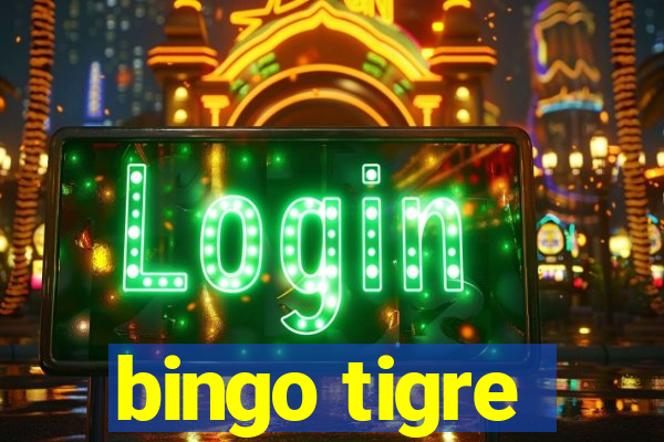 bingo tigre