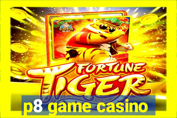 p8 game casino