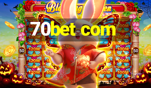 70bet com