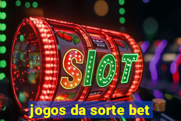 jogos da sorte bet