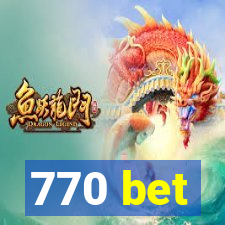 770 bet