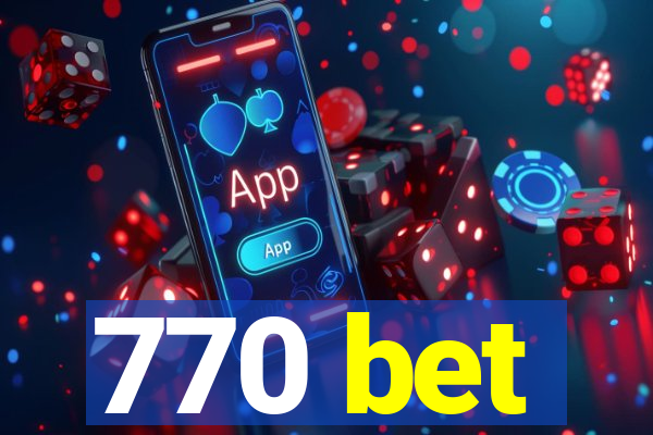 770 bet