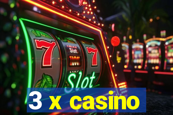 3 x casino