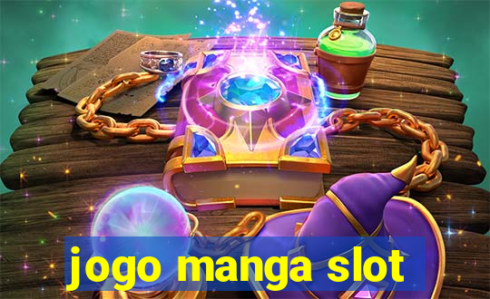 jogo manga slot