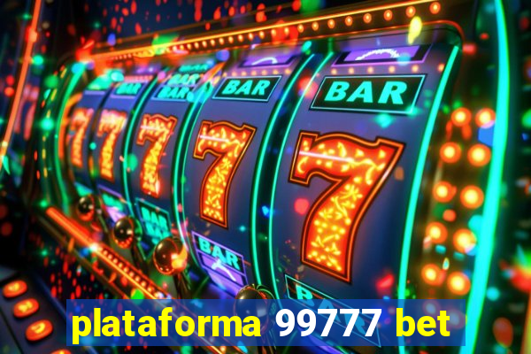 plataforma 99777 bet