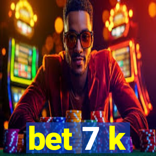 bet 7 k