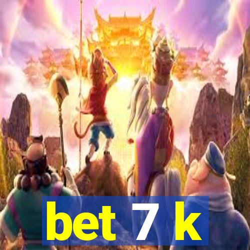 bet 7 k