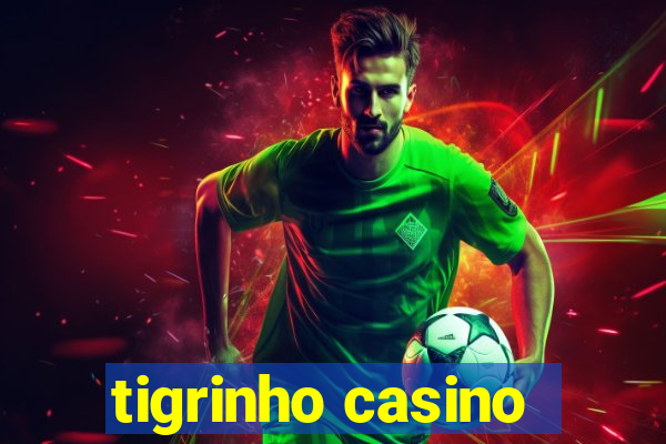 tigrinho casino