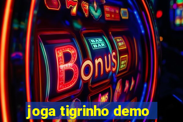 joga tigrinho demo