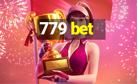 779 bet