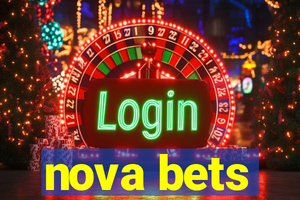 nova bets