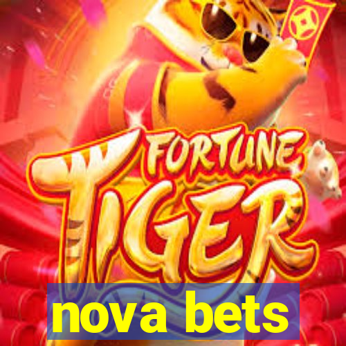 nova bets