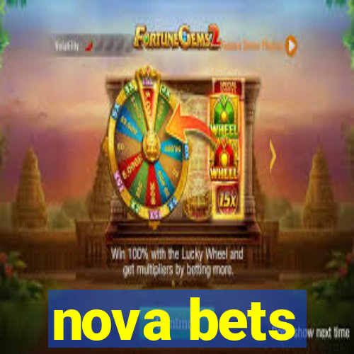 nova bets