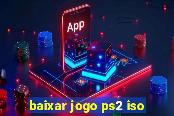 baixar jogo ps2 iso