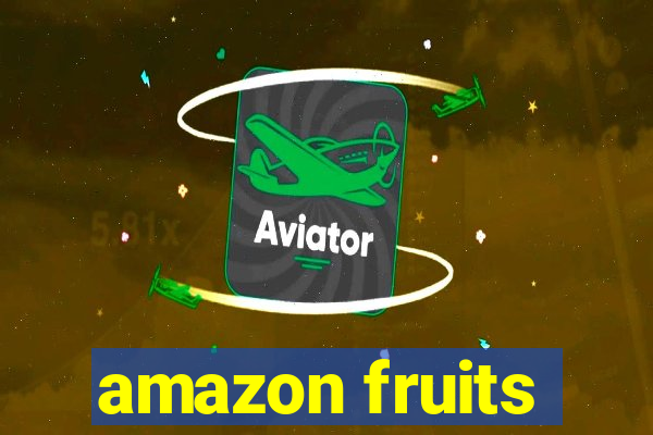 amazon fruits