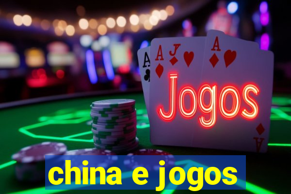 china e jogos