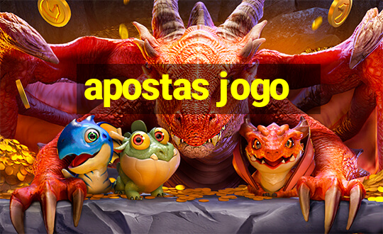 apostas jogo