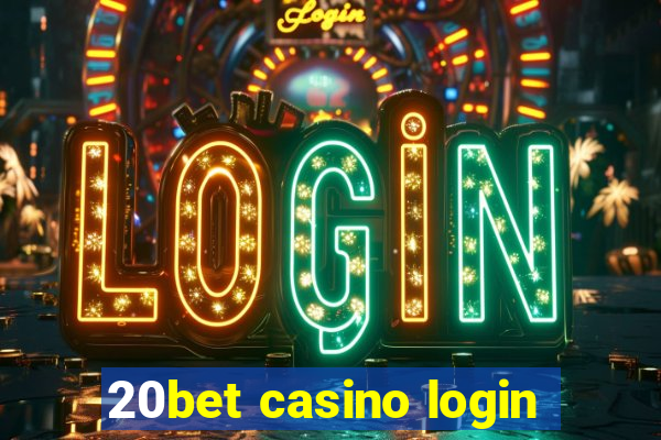 20bet casino login