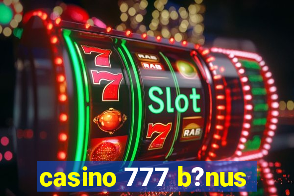 casino 777 b?nus