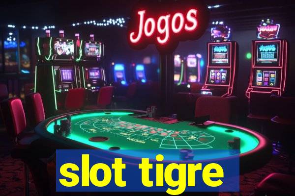 slot tigre