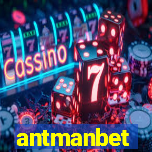 antmanbet