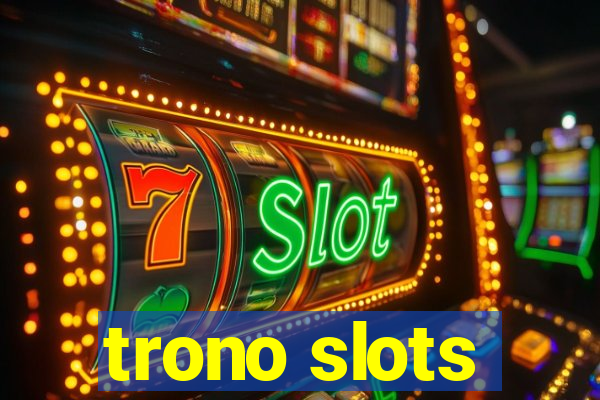 trono slots