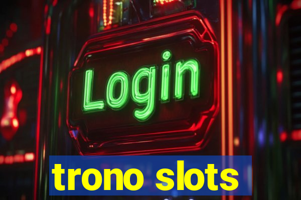 trono slots