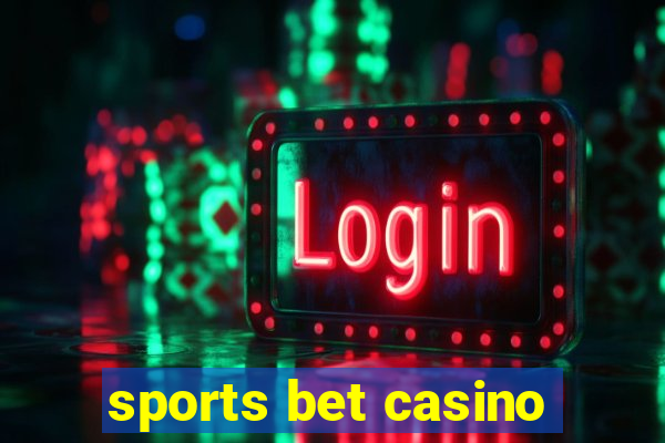 sports bet casino