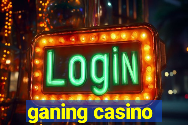 ganing casino