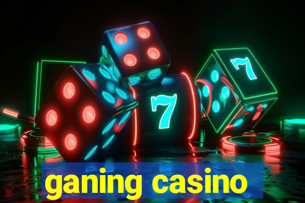 ganing casino