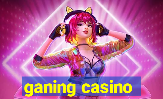 ganing casino