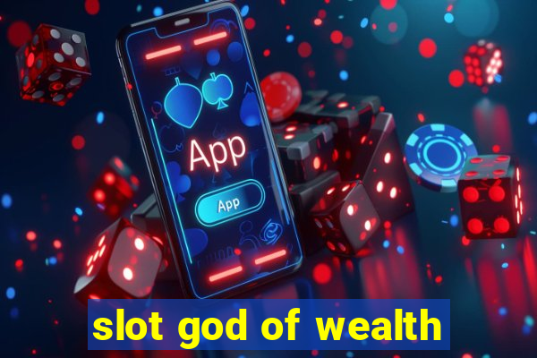 slot god of wealth