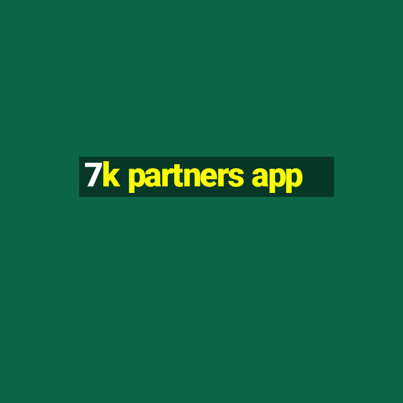 7k partners app