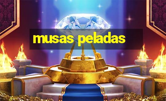 musas peladas