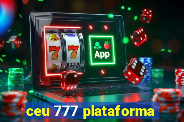 ceu 777 plataforma