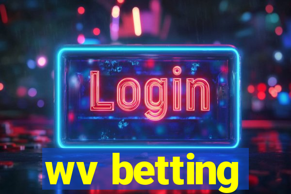 wv betting