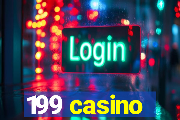 199 casino