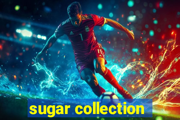 sugar collection