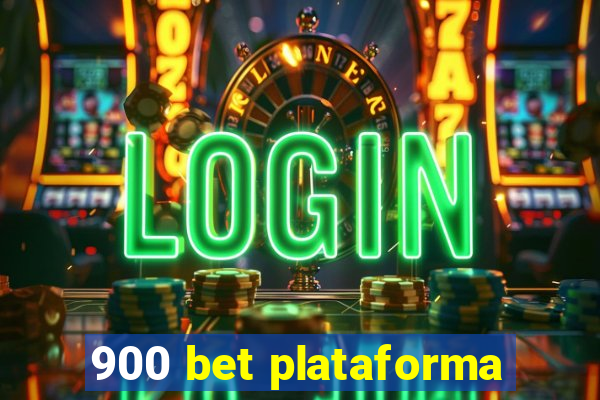 900 bet plataforma