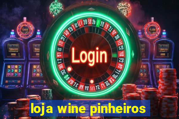 loja wine pinheiros