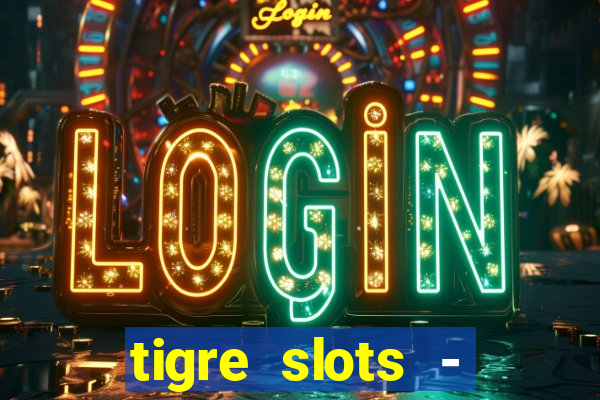 tigre slots - sortudo baixar