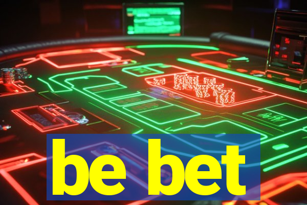 be bet