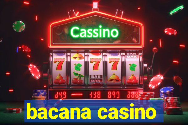 bacana casino