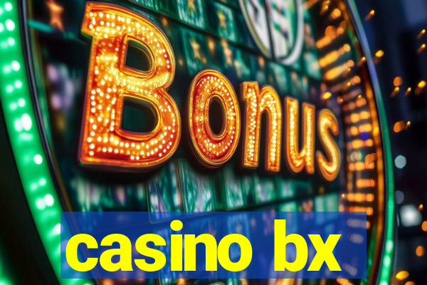 casino bx