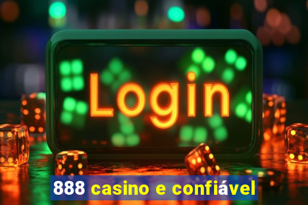 888 casino e confiável