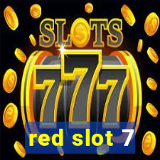 red slot 7