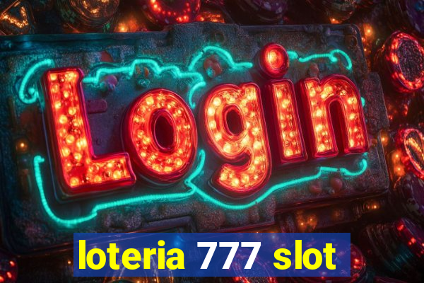 loteria 777 slot