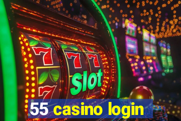 55 casino login