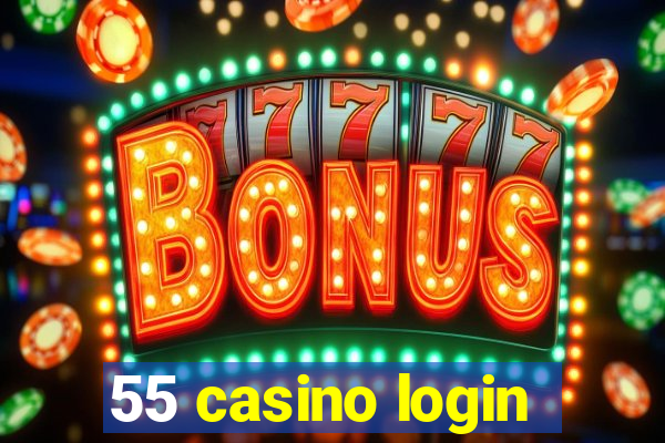 55 casino login